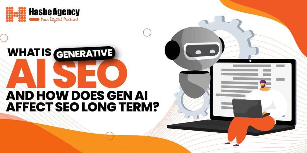 What Is Generative AI SEO and How Does Gen AI Affect SEO Long Term?